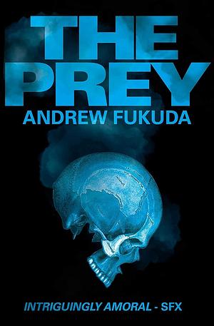 The Prey by Andrew Fukuda