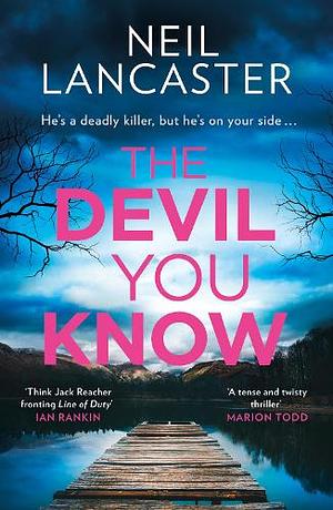 The Devil You Know by Neil Lancaster