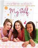 My Self: A Guide to Me by Monika Roe, Marlene Wallach, Grace Norwich, Anna Palma