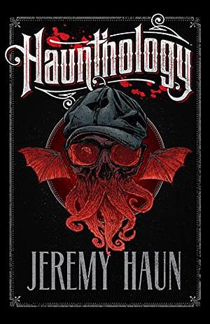 Haunthology by Jeremy Haun