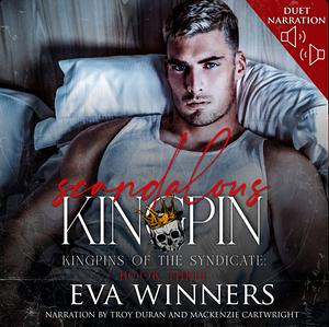 Scandalous Kingpin by Eva Winners