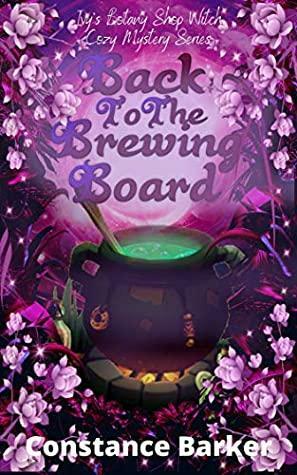 Back to the Brewing Board by Constance Barker