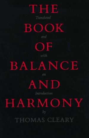 The Book of Balance and Harmony by Thomas Cleary