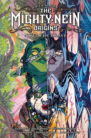 Critical Role: The Mighty Nein Origins: Nott the Brave by Sam Riegel, Sam Maggs