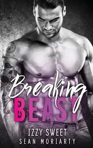 Breaking Beast by Izzy Sweet, Sean Moriarty