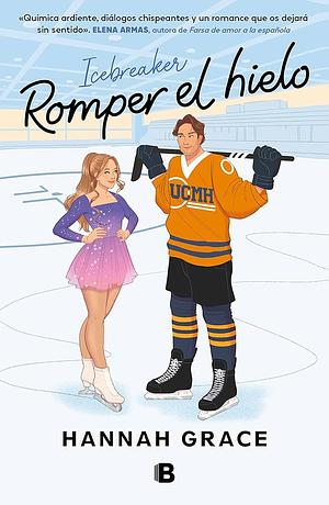 Romper el hielo by Hannah Grace