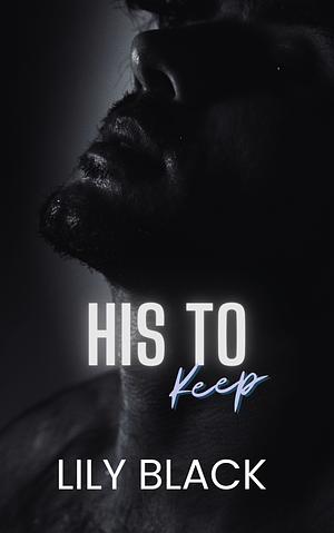 His to Keep by Lily Black