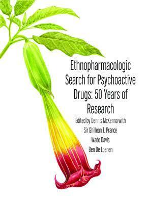 Ethnopharmacologic Search for Psychoactive Drugs (Vol. 1 & 2): 50 Years of Research by Dennis J. McKenna
