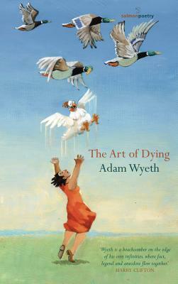 The Art of Dying by Adam Wyeth