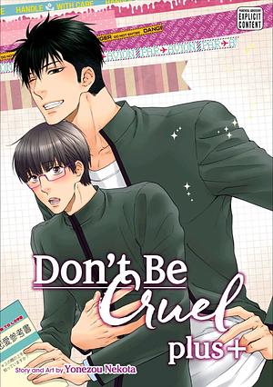 Don't Be Cruel: Plus+ by Yonezou Nekota