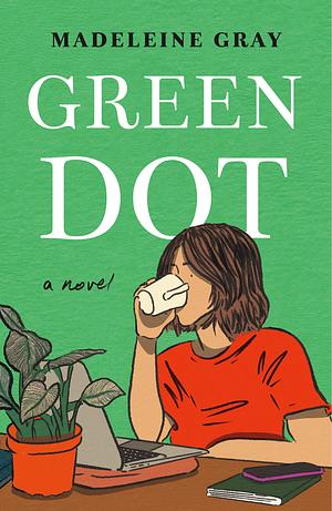 Green Dot by Madeleine Gray