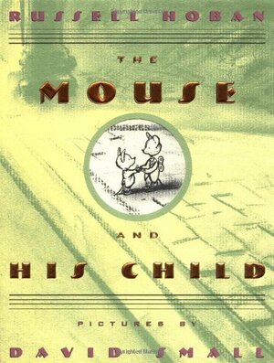 The Mouse and His Child by Russell Hoban