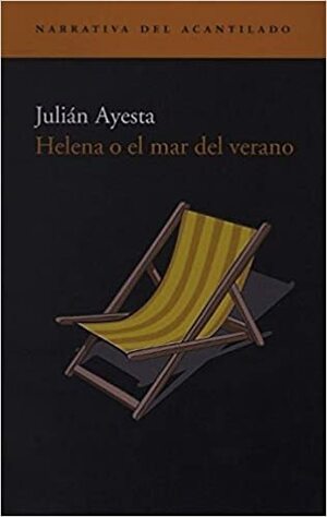 Helena o el mar del verano by Julián Ayesta