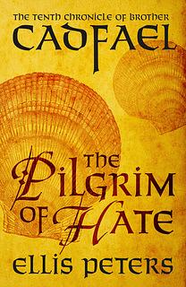 The Pilgrim of Hate by Ellis Peters
