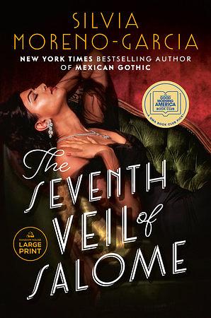 The Seventh Veil of Salome by Silvia Moreno-Garcia