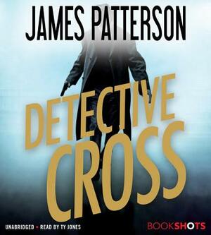 Detective Cross: An Alex Cross Story by James Patterson