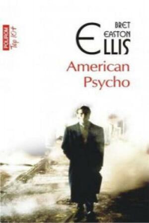 American Psycho by Bret Easton Ellis