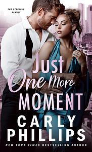 Just One More Moment by Carly Phillips