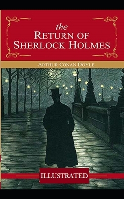 The Return of Sherlock Holmes Illustrated by Arthur Conan Doyle