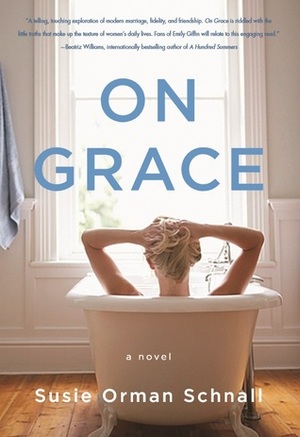 On Grace by Susie Orman Schnall