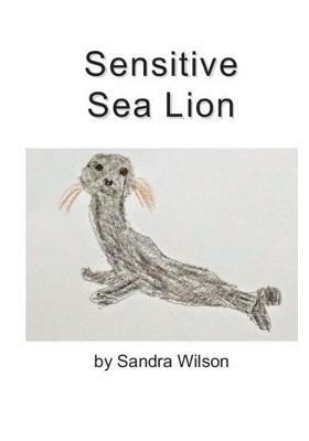 Sensitive Sea Lion by Sandra Wilson