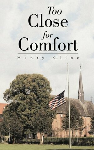 Too Close for Comfort by Henry Cline