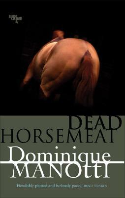 Dead Horsemeat by Dominique Manotti