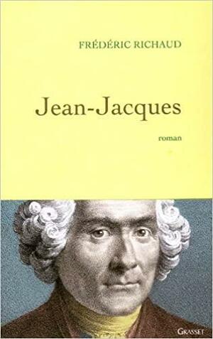 Jean-Jacques: roman by Frédéric Richaud