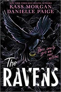 The Ravens by Danielle Paige, Kass Morgan