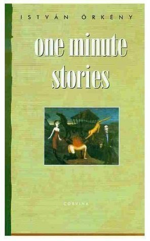 One Minute Stories by István Örkény
