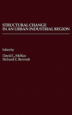 Structural Change in an Urban Industrial Region: The Northeastern Ohio Case by Unknown