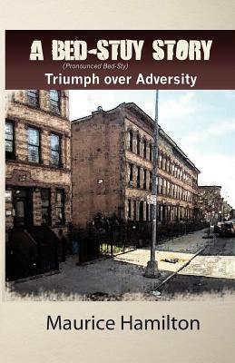 A Bed-Stuy Story by Maurice Hamilton