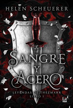 Sangre y acero by Helen Scheuerer
