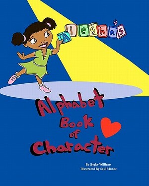 Aiesha's Alphabet Book of Character by Becky Williams