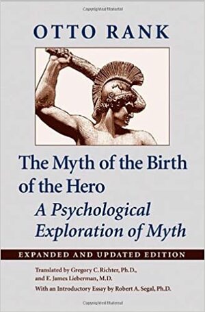 اسطوره تولد قهرمان: تفسیری روان شناختی از اساطیر by Otto Rank