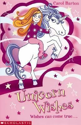 Unicorn Wishes (World Of Wishes) by Carol Barton