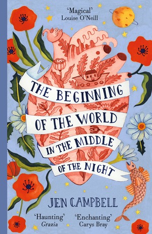 The Beginning of the World in the Middle of the Night by Jen Campbell