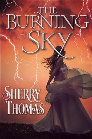 The Burning Sky by Sherry Thomas