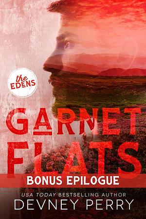 Garnet Flats - Bonus Epilogue by Devney Perry