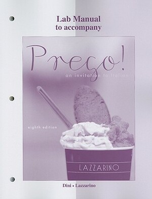 Laboratory Manual to Accompany Prego!: An Invitation to Italian by Andrea Dini, Graziana Lazzarino