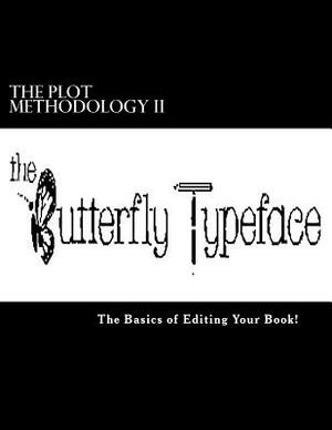 The PLOT Methodology II: The Basics of Editing Your Book! by Iris M. Williams