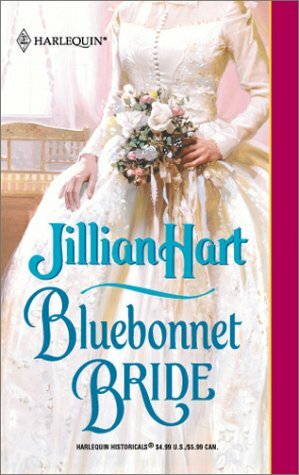Bluebonnet Bride by Jillian Hart