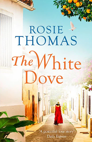 The White Dove by Rosie Thomas