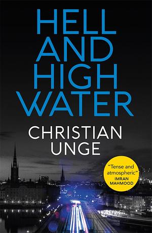 Hell and High Water by Christian Unge