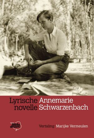 Lyrische novelle by Lucy Renner Jones, Annemarie Schwarzenbach