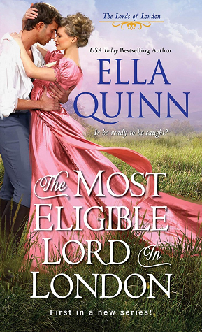 The Most Eligible Lord in London by Ella Quinn