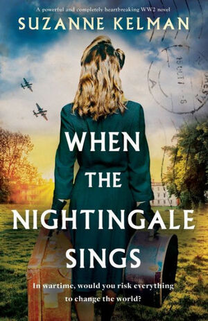 When the Nightingale Sings by Suzanne Kelman