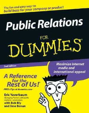 Public Relations for Dummies by Robert Bly, Ilise Benun, Eric Yaverbaum