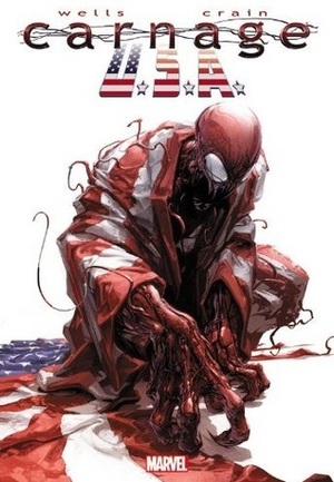 Carnage, U.S.A. by Zeb Wells, Clayton Crain, Clayton Cowles