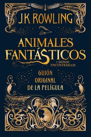 Animales fantásticos y dónde encontrarlos. El guión original de la película by J.K. Rowling, Gemma Rovira Ortega